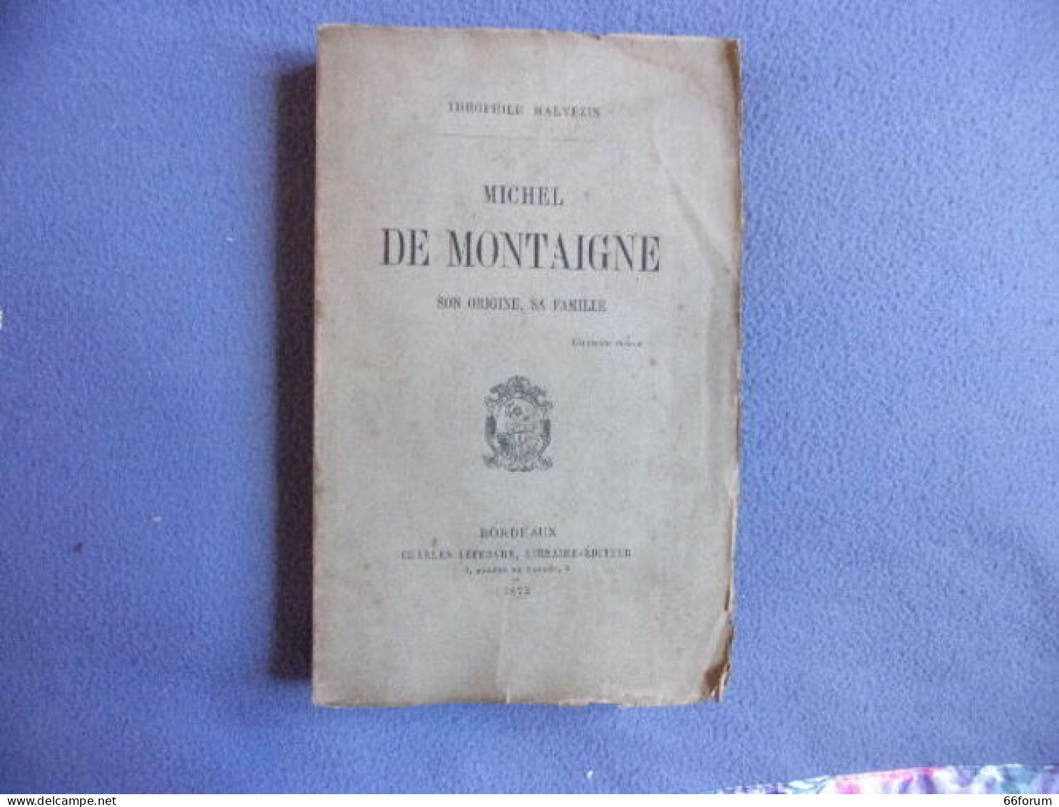 Michel De Montaigne Son Origine Sa Famille - Unclassified