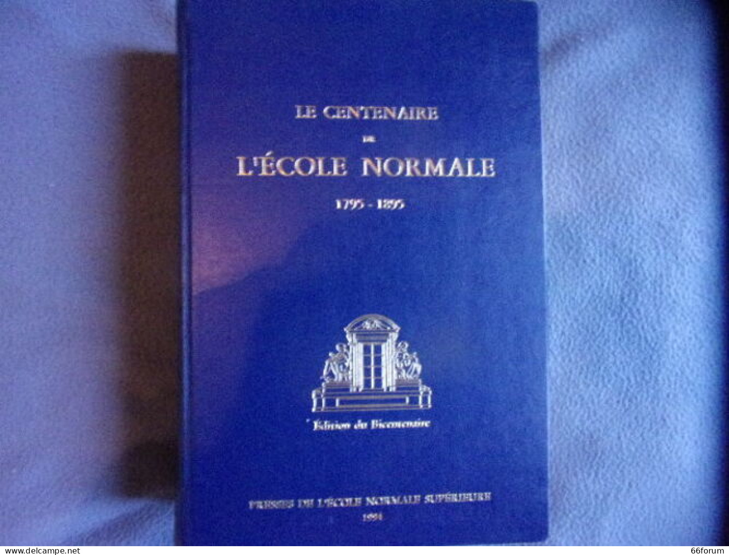 Le Centenaire De L"école Normale 1795-1895 - Other & Unclassified