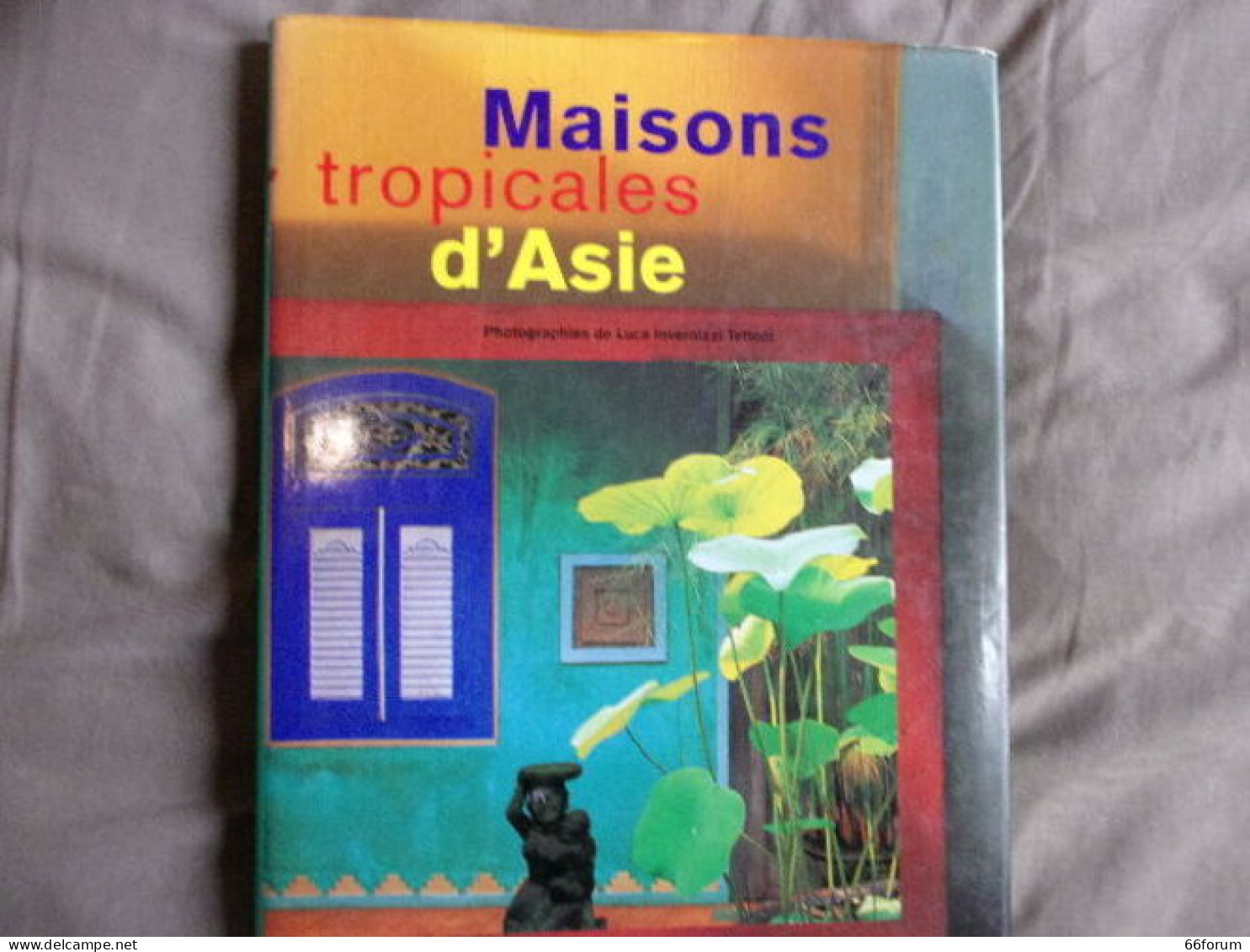 Maisons Tropicales D'Asie - Andere & Zonder Classificatie