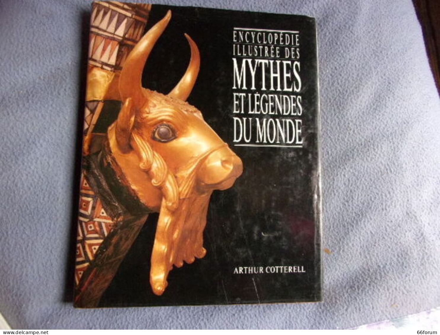 Encyclopédie Illustrée Des Mythes Et Légendes Du Monde - Unclassified