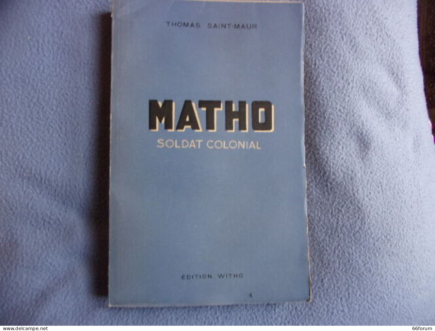 Matho Soldat Colonial Tome Deuxième - Geschiedenis