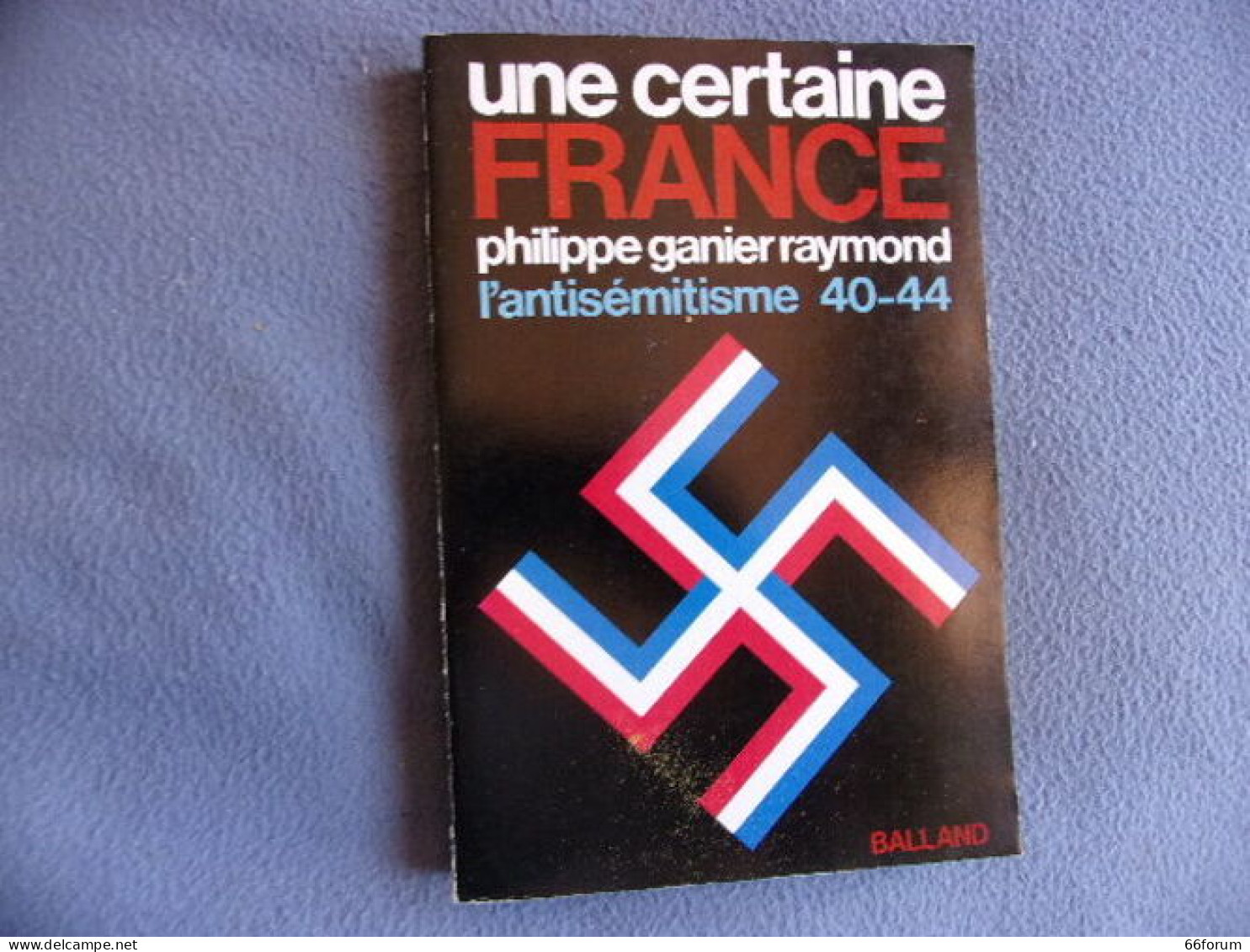 Une Certaine France L'antisémitisme 40-44 - Geschiedenis