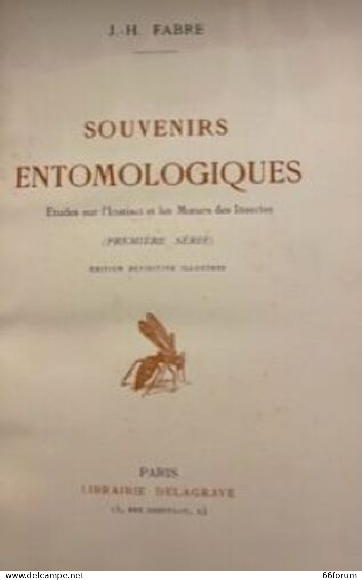 Souvenirs Entomologiques En 10 Volumes édition Définitive Illustrée Suivi De La Vie De J.-H. Fabre - Geschiedenis