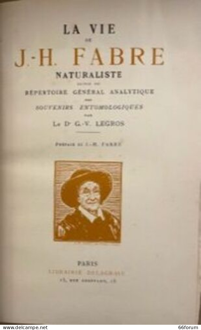 Souvenirs Entomologiques En 10 Volumes édition Définitive Illustrée Suivi De La Vie De J.-H. Fabre - Histoire