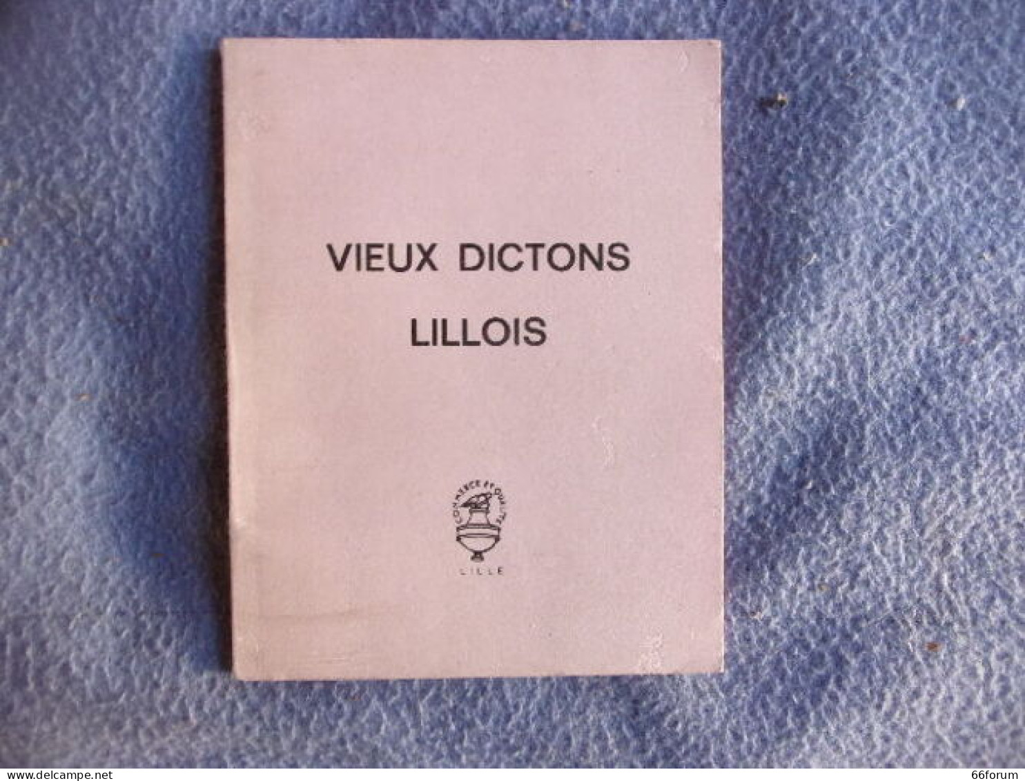 Vieux Dictons Lillois - Picardie - Nord-Pas-de-Calais