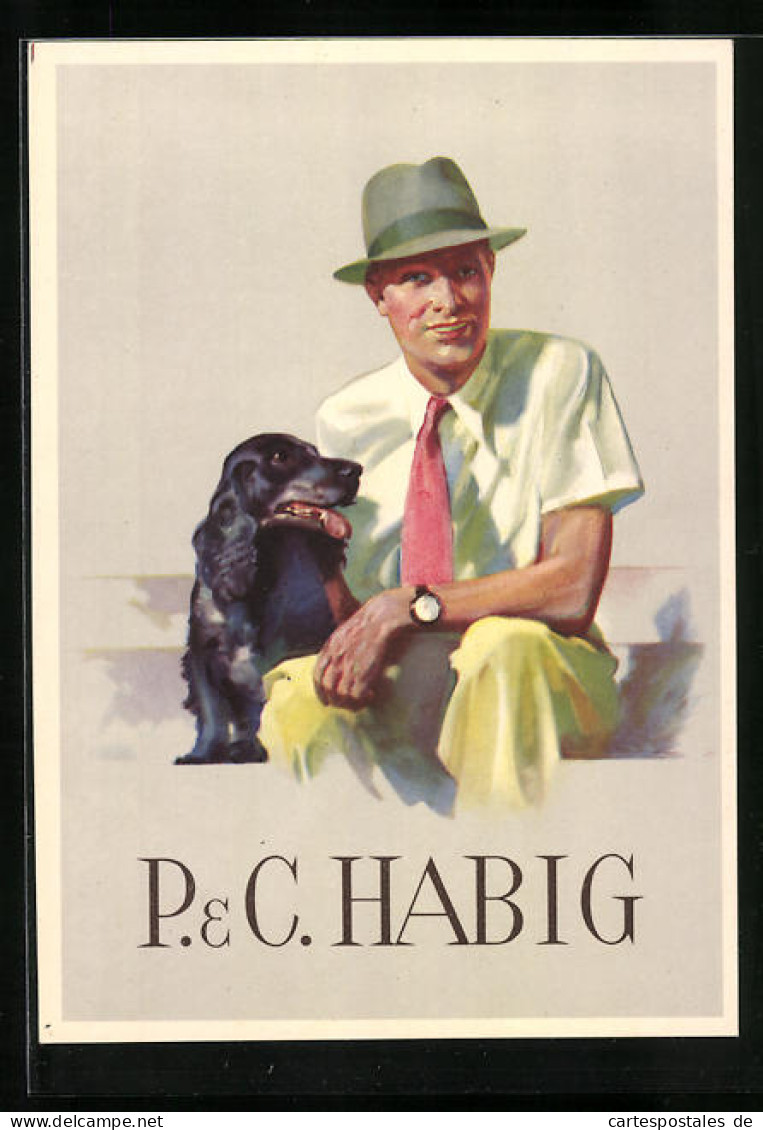 AK Reklame Für P. & C. Habig, Mann Mit Rosa Krawatte, Hut Und Hund  - Publicité