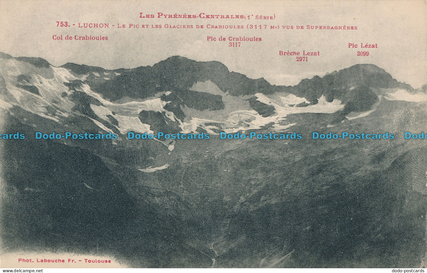 R008159 Les Pyrenees Centrales. Luchon. Le Pic Et Les Glaciers De Crabioules Vus - Monde