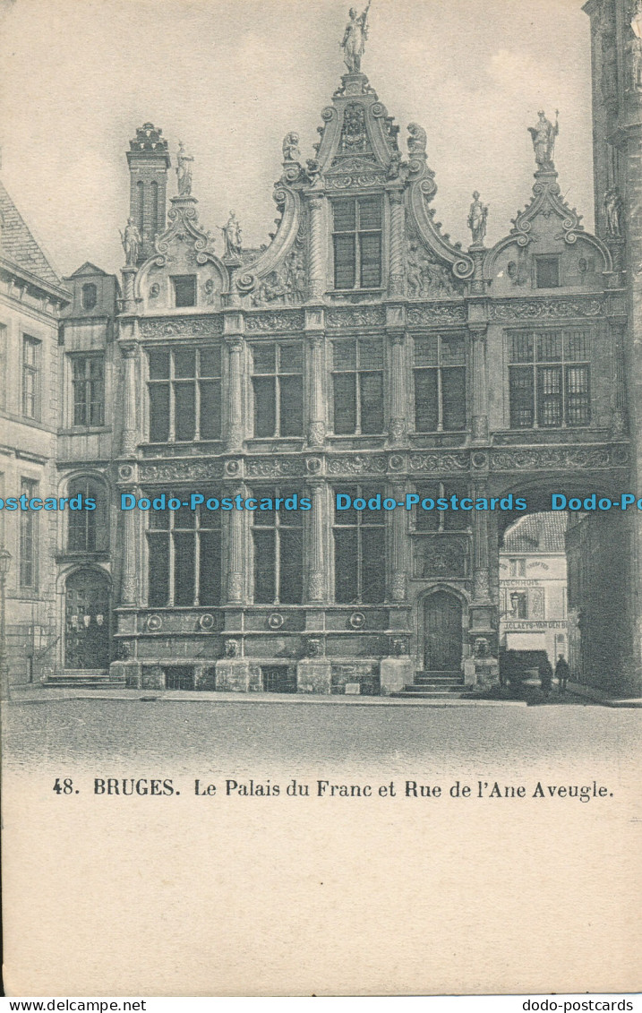 R008167 Bruges. Le Palais Du Franc Et Rue De L Ane Aveugle - Monde