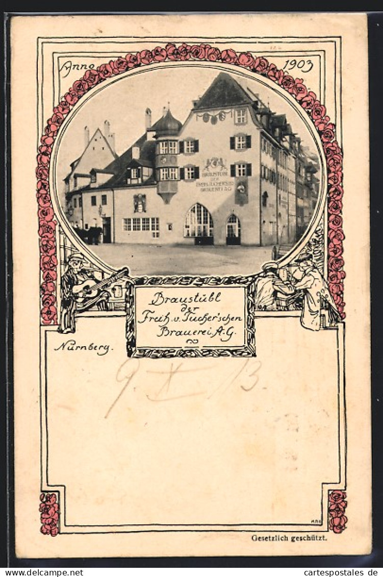 Passepartout-AK Nürnberg, Gasthaus Braustübl Der Freih. U. Tucher`schen Brauerei A. G. Anno 1903  - Nuernberg