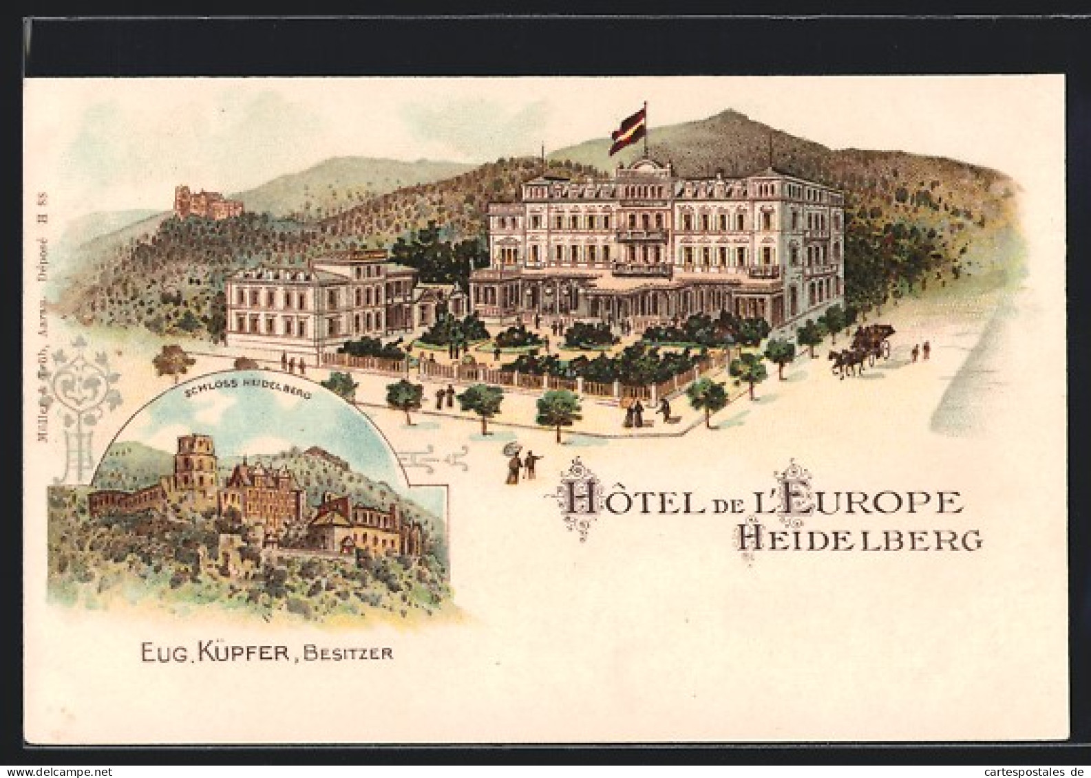 Lithographie Heidelberg, Hotel De L'Europe Bes.: Eug. Küpfer, Schloss  - Heidelberg