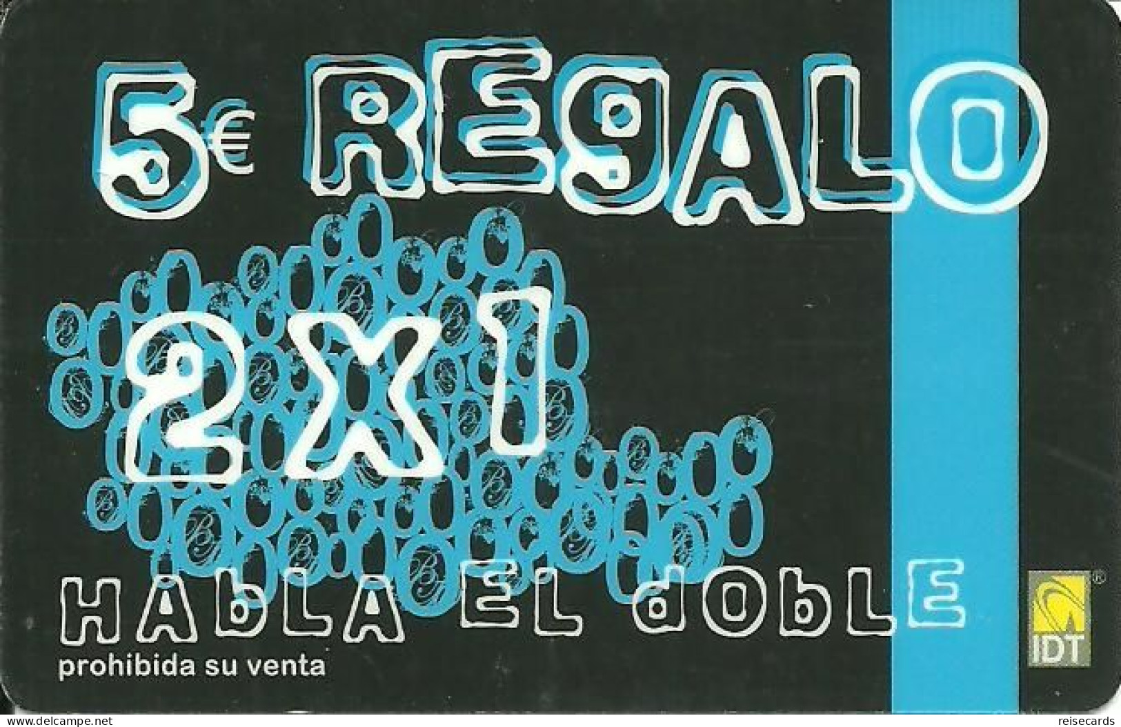 Spain: Prepaid IDT - 2x1 Habla El Doble Regalo 02.10 - Autres & Non Classés