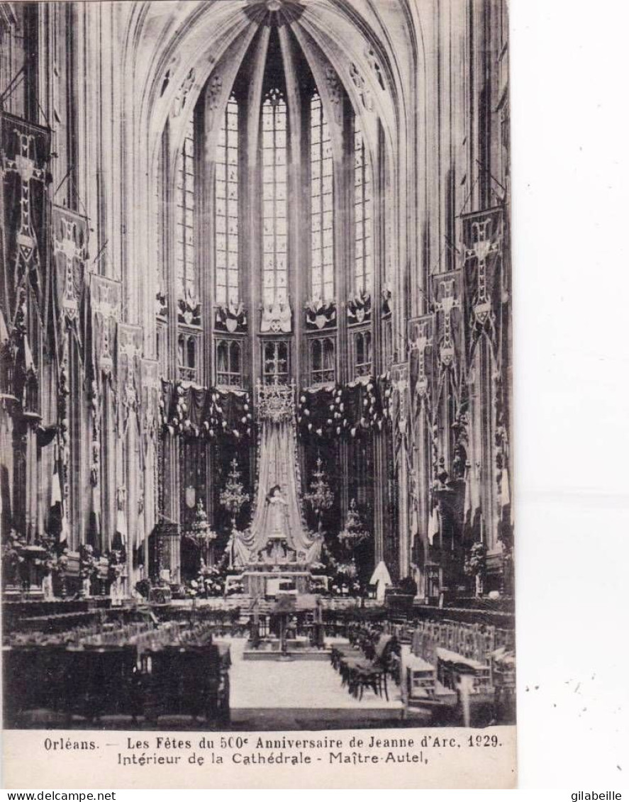 45 - Loiret -  ORLEANS  - Fetes Du 500°anniversaire De Jeanne D Arc En 1929 -  Interieur De La Cathedrale - Orleans