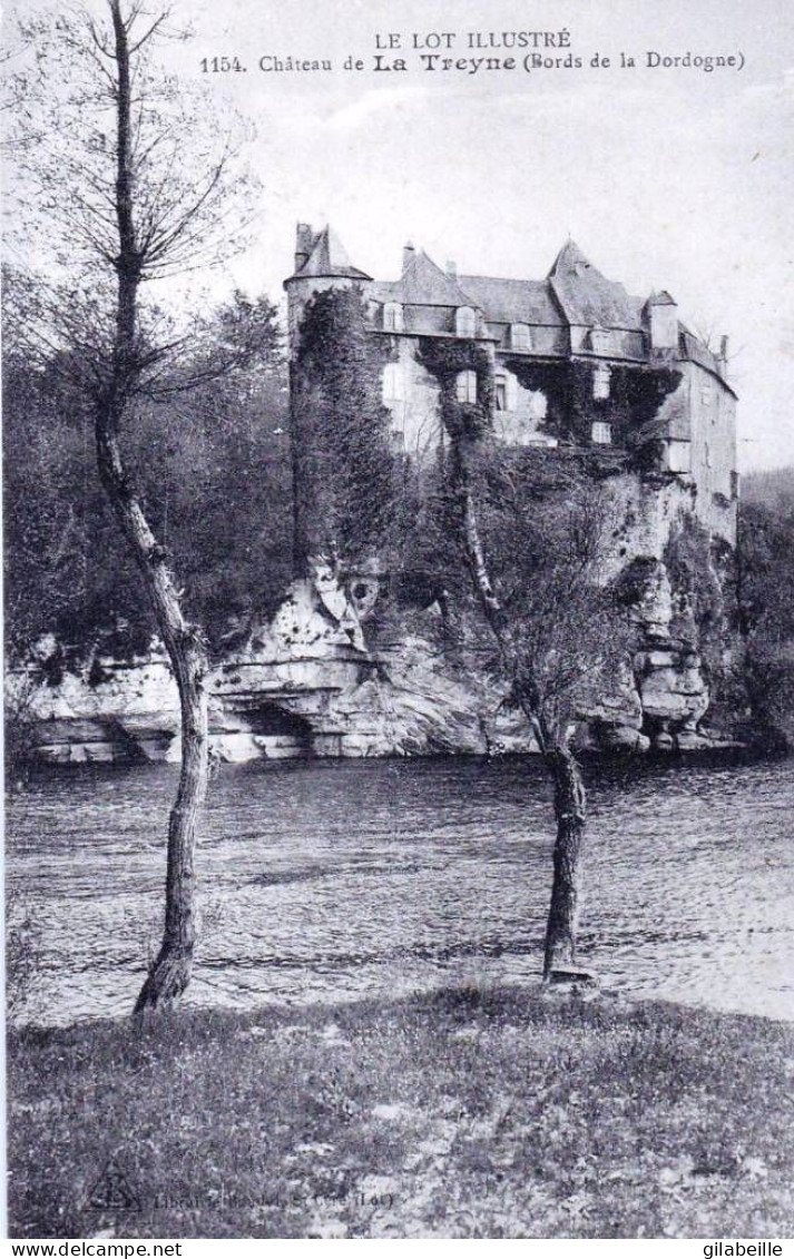 46 - Lot -  Au Bord De La Dordogne Le Chateau De LA TREYNE - Autres & Non Classés