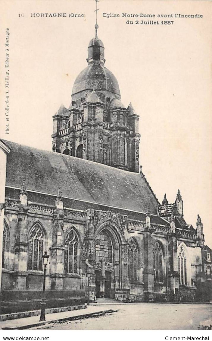 MORTAGNE - Eglise Notre Dame Avant L'incendie Du 2 Juillet 1887 - Très Bon état - Mortagne Au Perche