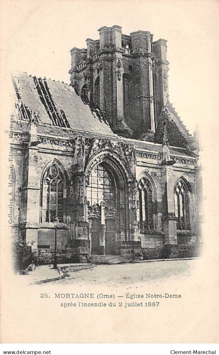 MORTAGNE - Eglise Notre Dame Après L'incendie Du 2 Juillet 1887 - Très Bon état - Mortagne Au Perche