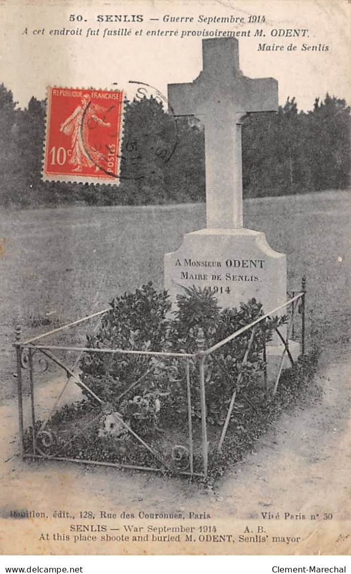 SENLIS - Guerre Septembre 1914 - Tombe Provisoire De M. Odent - état - Senlis