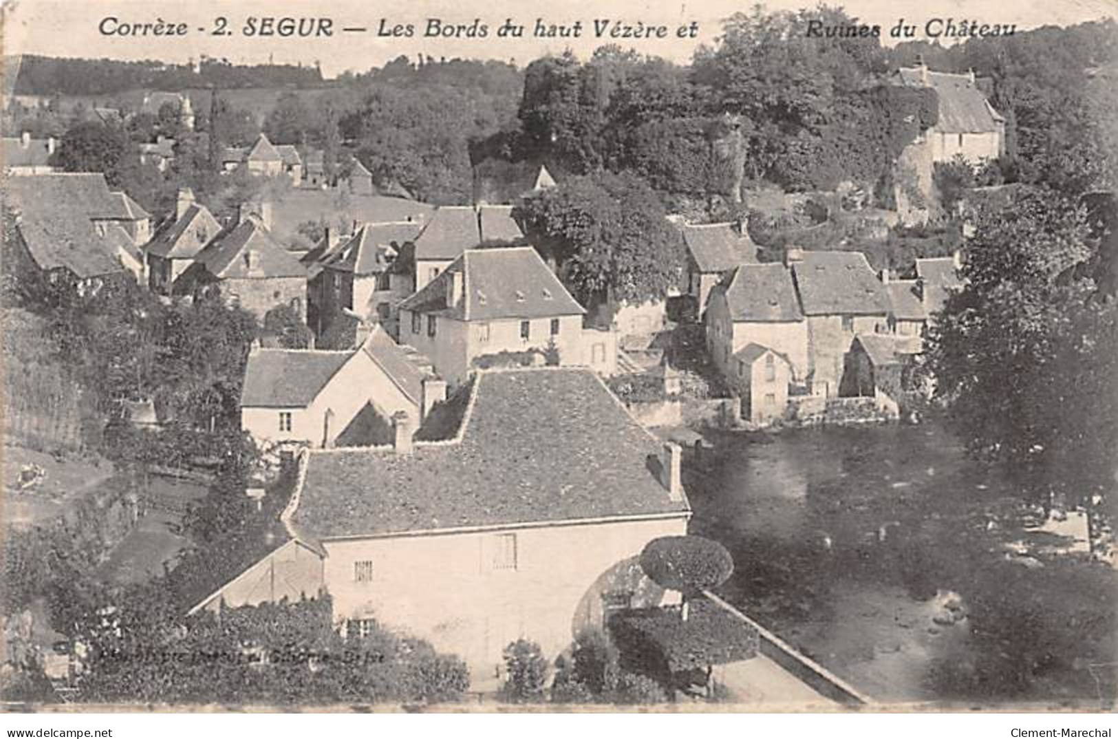 SEGUR - Les Bords Du Haut Vézère Et Ruines Du Château - Très Bon état - Autres & Non Classés