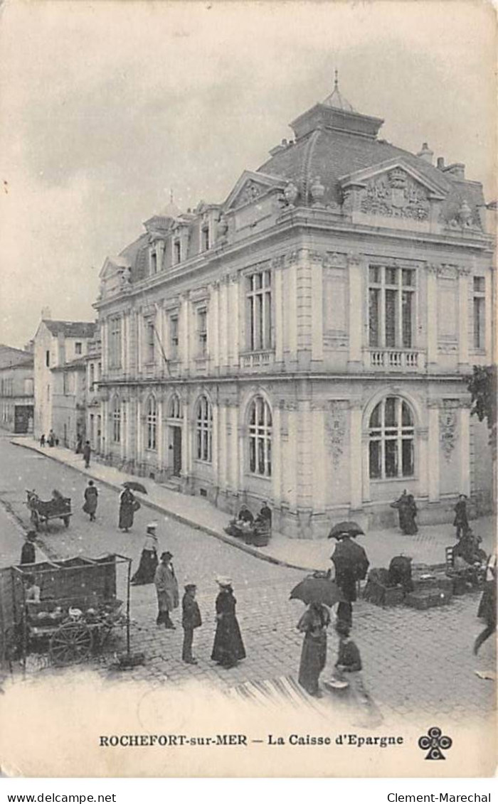 ROCHEFORT SUR MER - La Caisse D'Epargne - Très Bon état - Rochefort