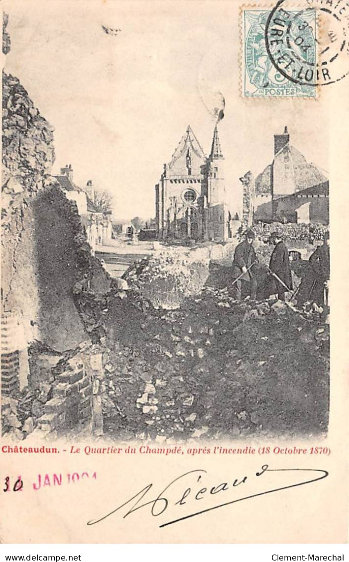CHATEAUDUN - Le Quartier Du Champdé, Après L'incendie (18 Octobre 1870) - état - Chateaudun