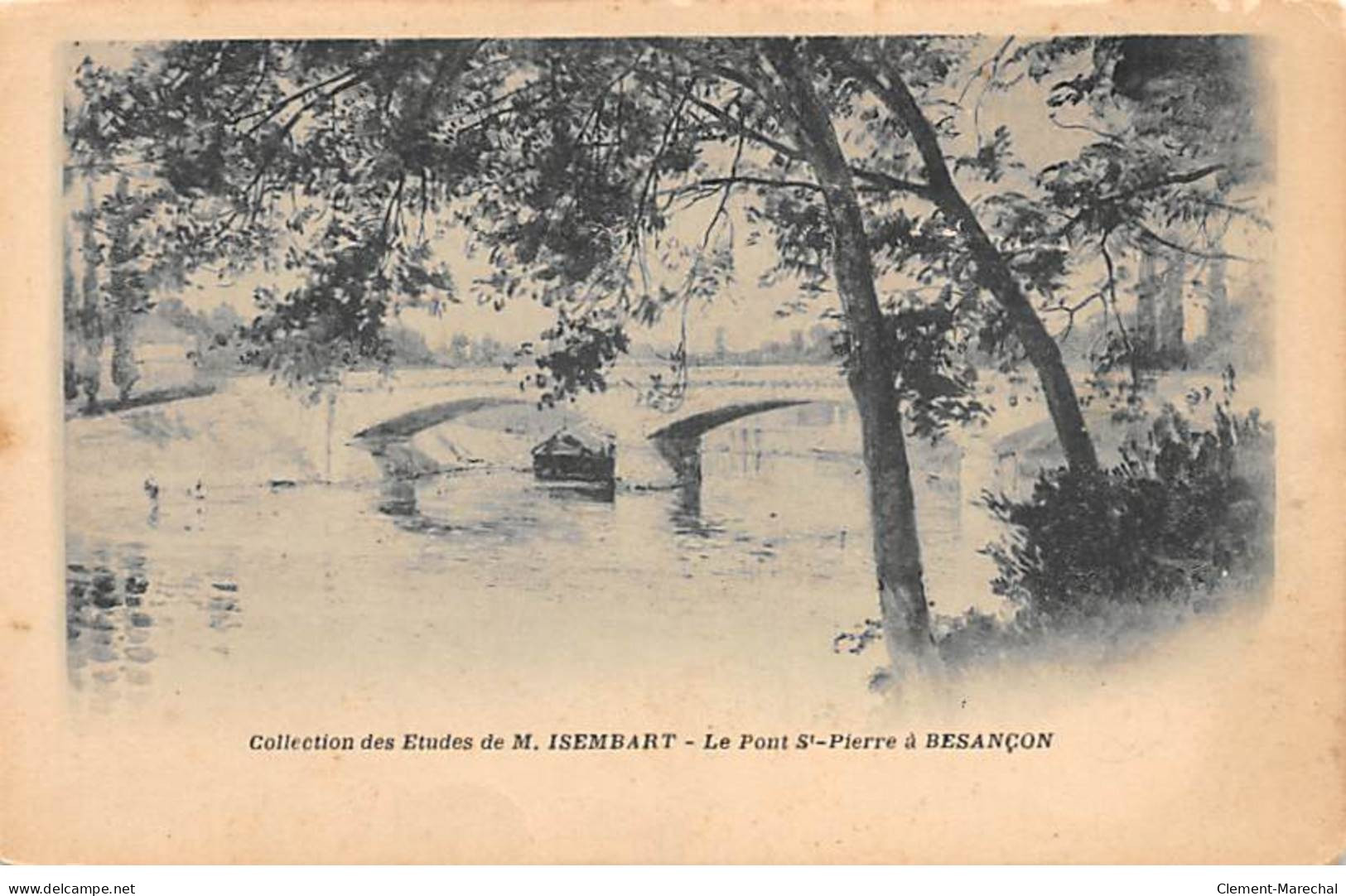 Le Pont Saint Pierre à BESANCON - Collection Des Etudes De M. ISEMBART - Très Bon état - Besancon