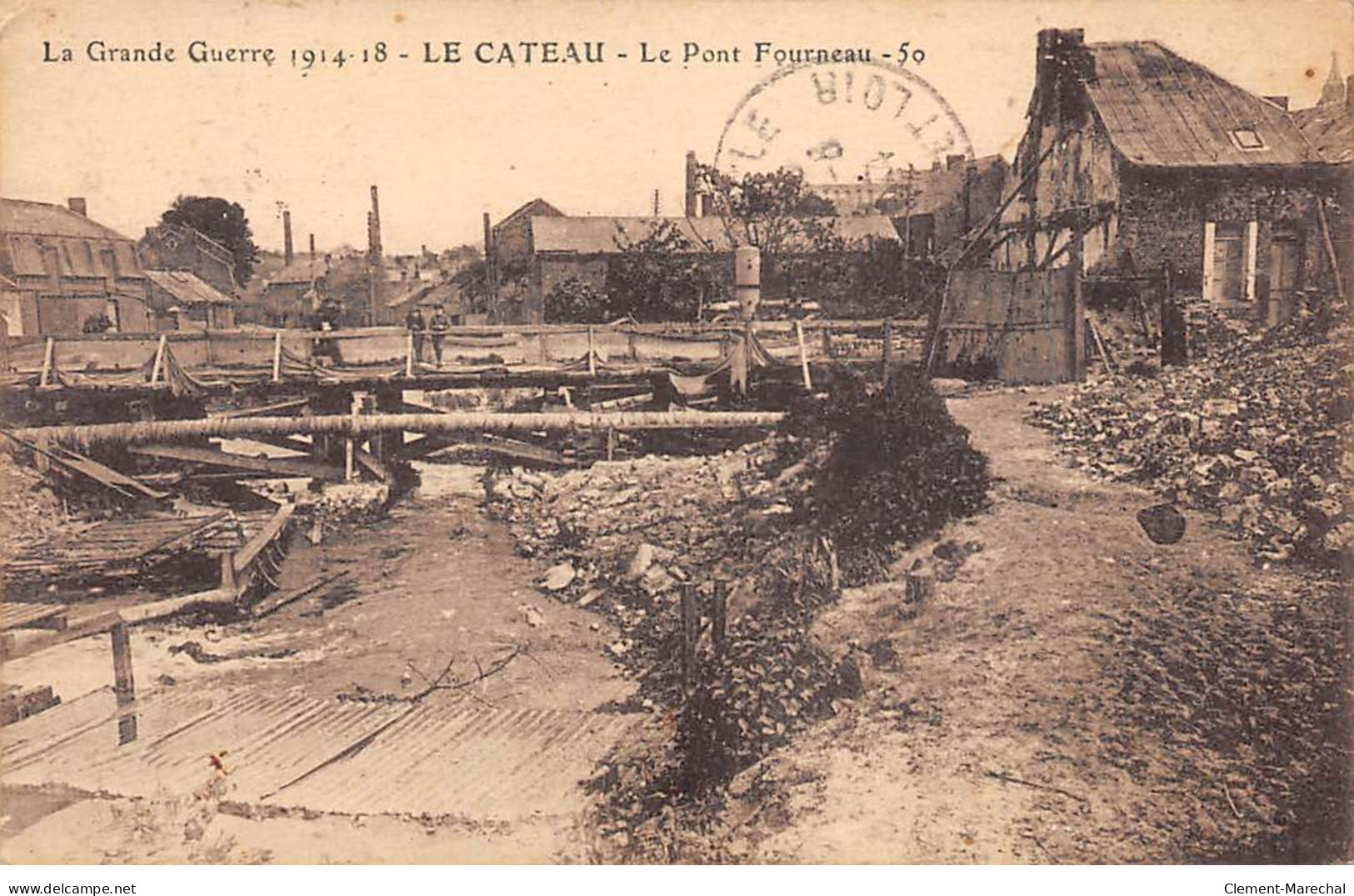 La Grande Guerre 1914 18 - LE CATEAU - Le Pont Fourneau - état - Le Cateau