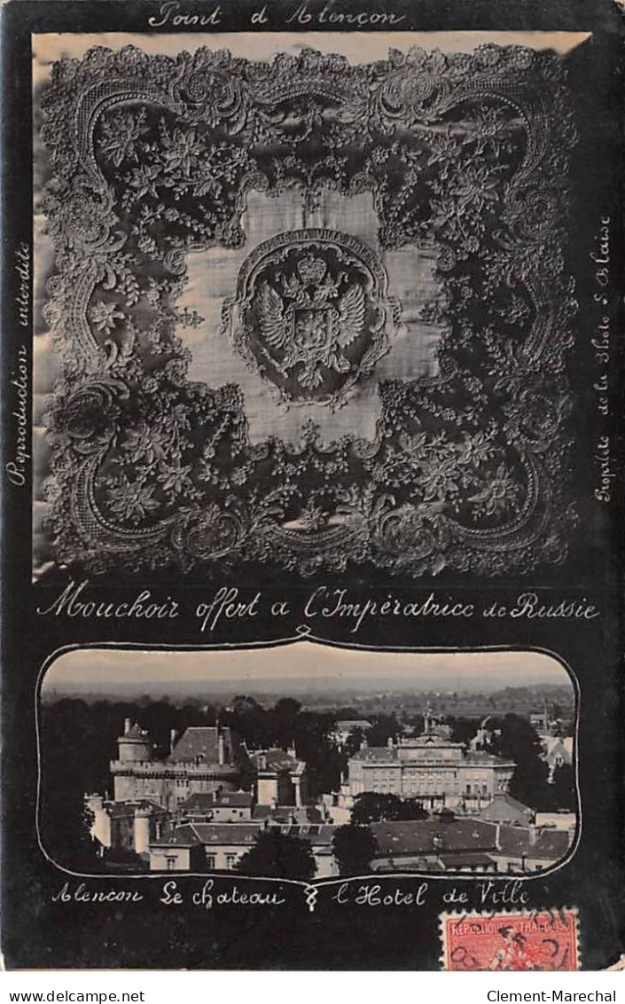 ALENCON - Mouchoir Offert à L'Impératrice De Russie - Le Château - L'Hôtel De Ville - état - Alencon