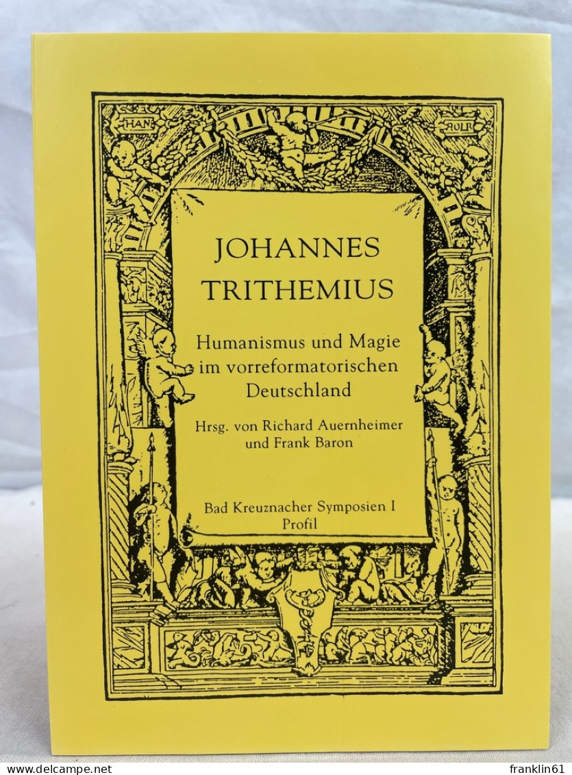 Johannes Trithemius : Humanismus Und Magie Im Vorreformatorischen Deutschland. - Other & Unclassified