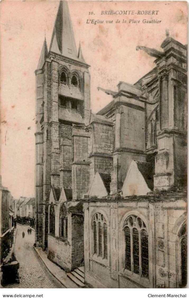 BRIE COMTE ROBERT: L'église Vue De La Place Gauthier - Très Bon état - Brie Comte Robert