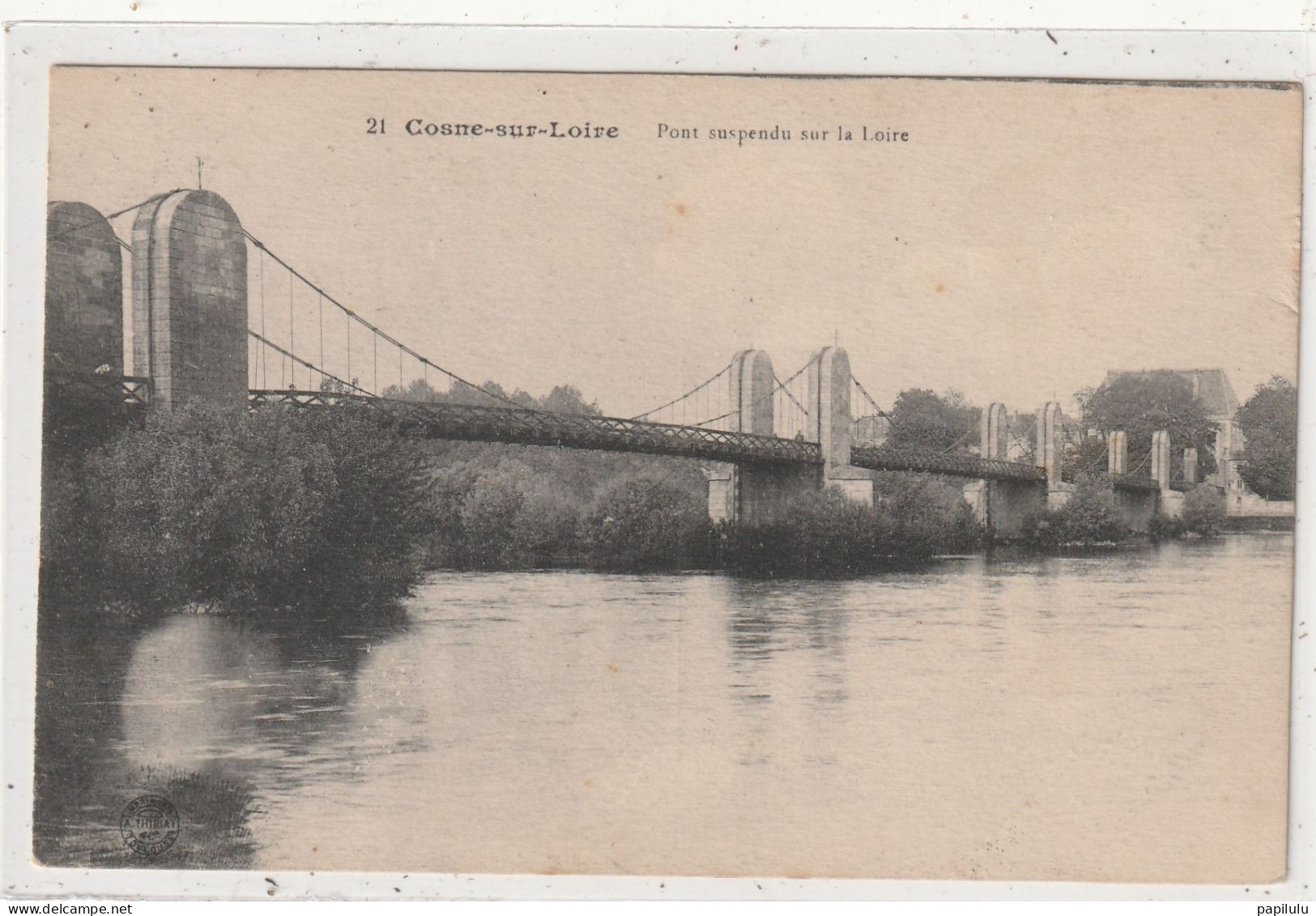 32 : DEPT 58 : édit. A Thiriat N° 21 : Cosne Sur Loire Pont Suspendu Sur La Loire - Cosne Cours Sur Loire