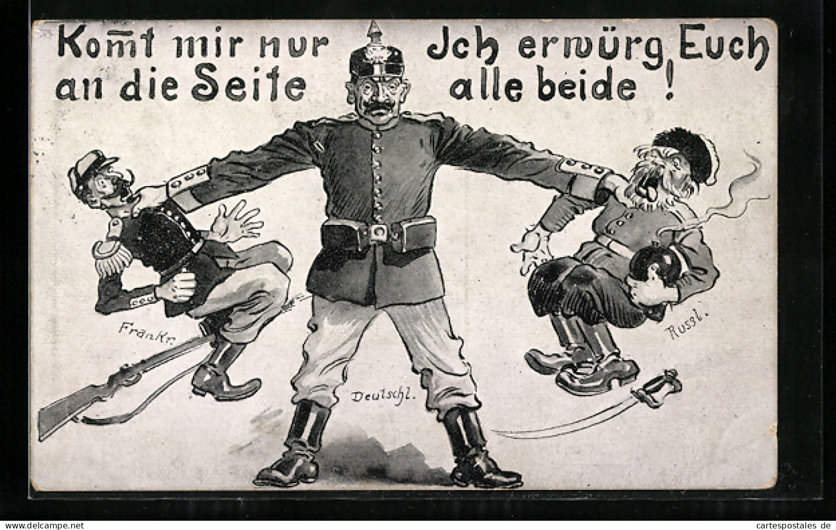 AK Kommt Mir Nur An Die Seite. Ich Erwürg Euch Alle Beide!, Deutscher Soldat Mit Französ. U. Russ. Soldaten  - Guerre 1914-18