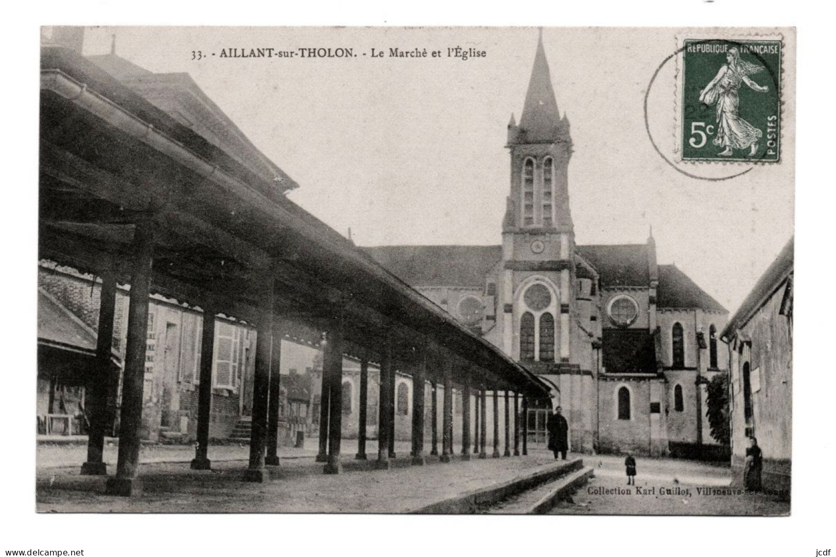89 AILLANT SUR THOLON Le Marché Et L'Eglise N° 33 - Coll. Karl Guillot - La Halle - Animée - Aillant Sur Tholon