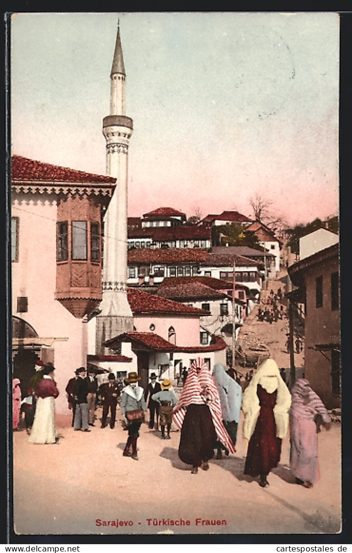 AK Sarajewo, Türkische Frauen Mit Minarett  - Bosnia And Herzegovina