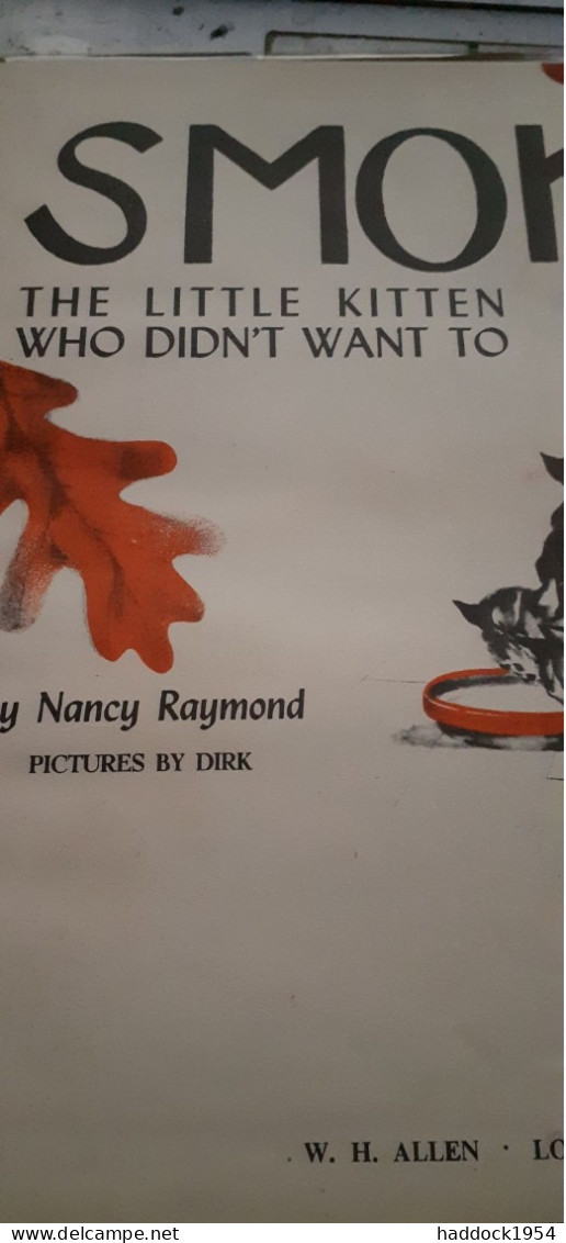 SMOKY The Little Kitten Who Didn't Want To NANCY RAYMOND W.h.allen 1945 - Fiction