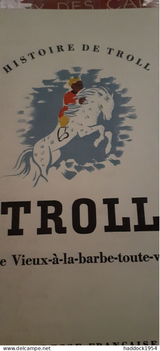 Histoire De TROLL MARGUERITE GRANIER Oreste Zeluck édition 1947 - Andere & Zonder Classificatie