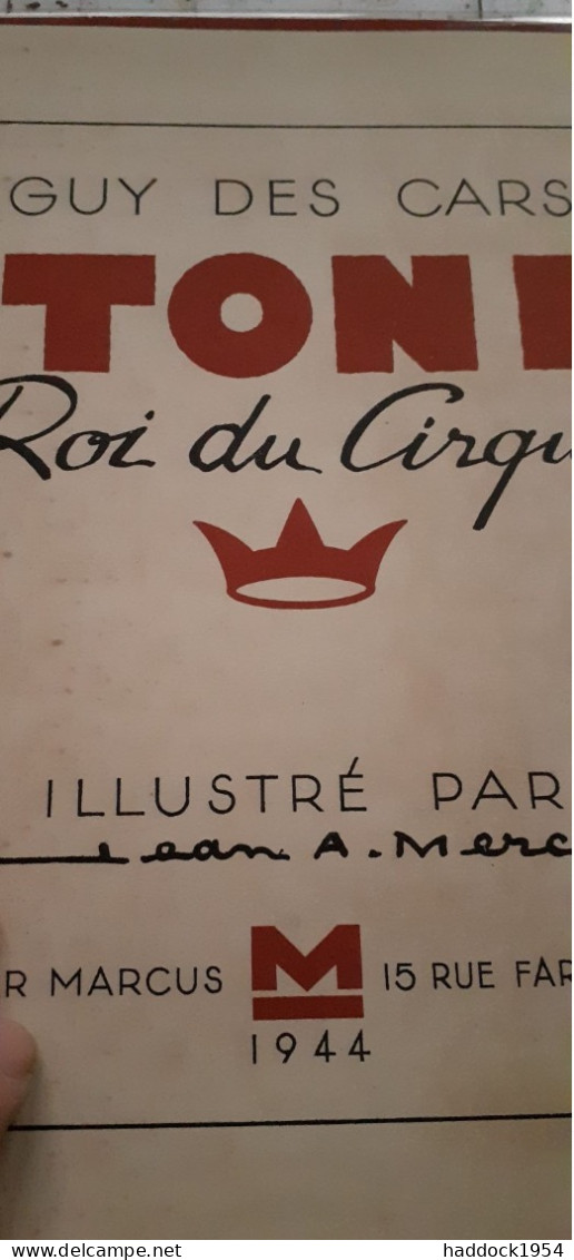 TONI Roi Du Cirque GUY DES CARS Marcus 1944 - Autres & Non Classés