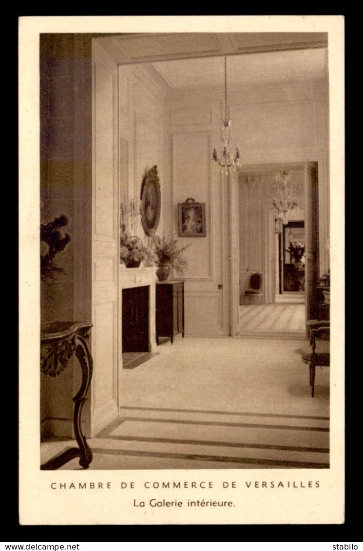 78 - VERSAILLES - CHAMBRE DE COMMERCE - LA GALERIE INTERIEURE - Versailles