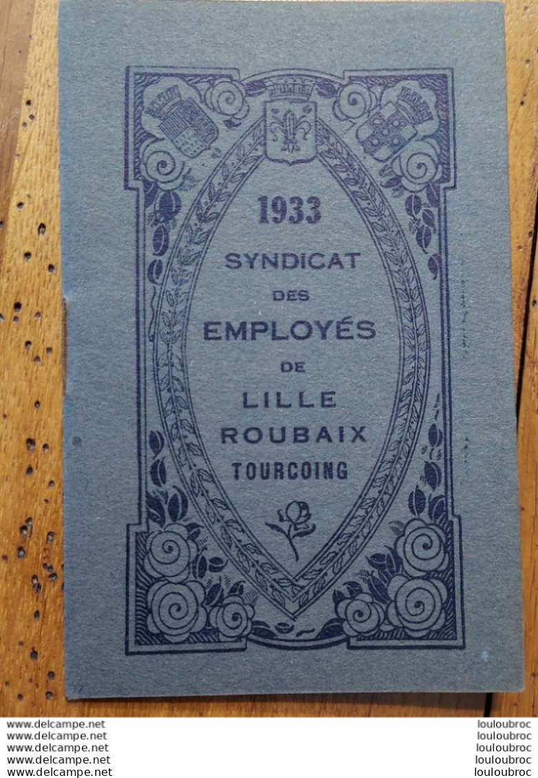 SYNDICAT DES EMPLOYES DE LILLE ROUBAIX TOURCOING ANNEE 1930 AVEC CALENDRIER LIVRET DE 20 PAGES PARFAIT ETAT - Unclassified