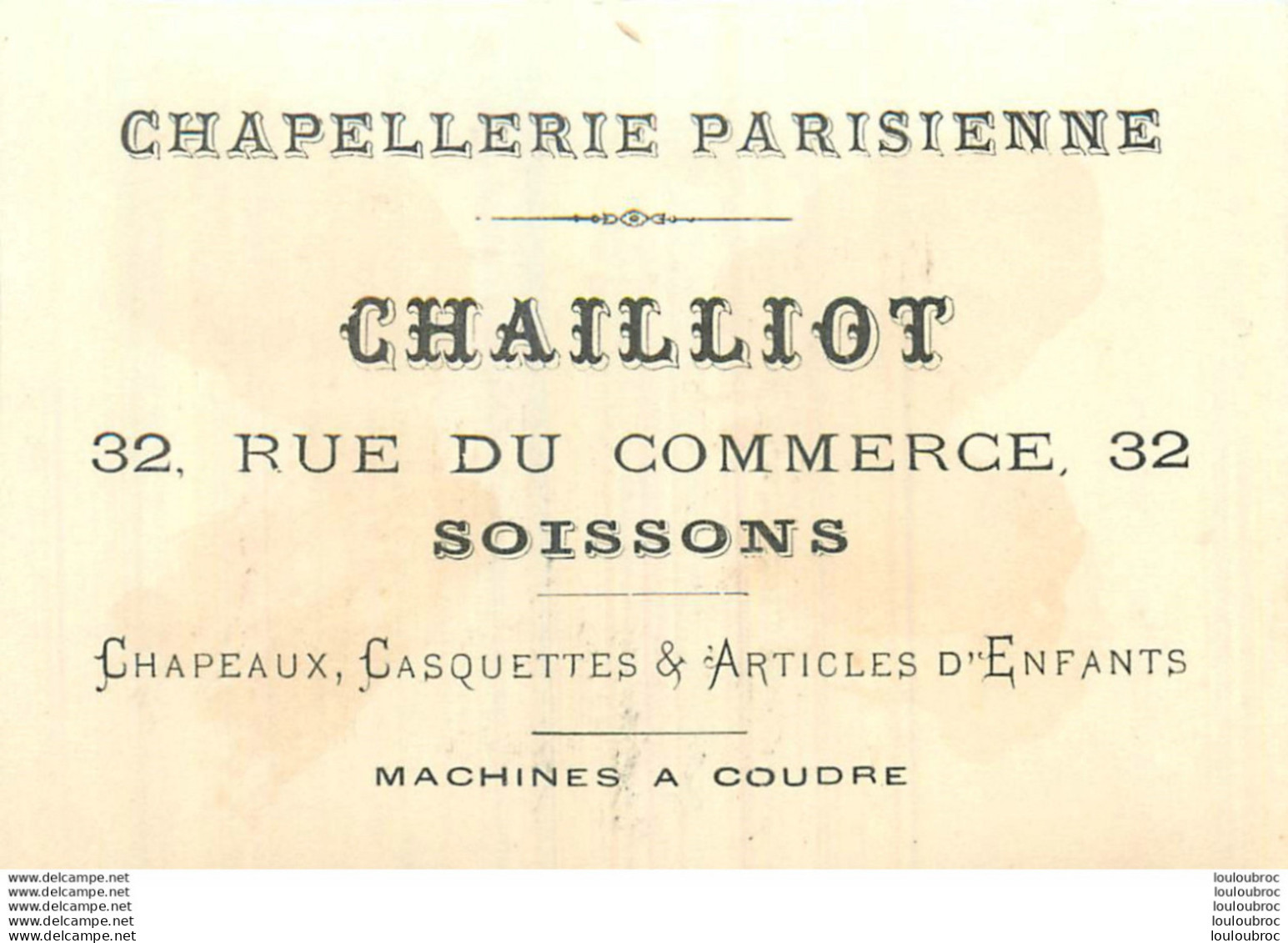 CHROMO MAISON CHAILLIOT A SOISSONS CHAPELLERIE PARISIENNE 32 RUE DU COMMERCE - Other & Unclassified