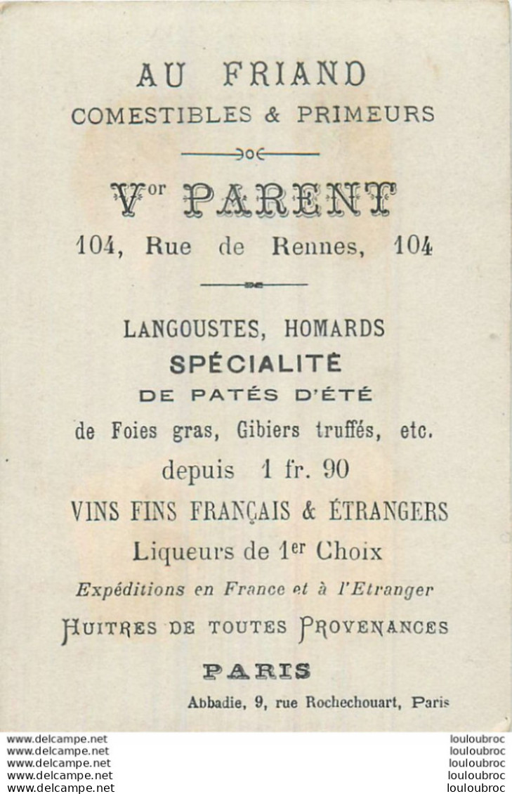 CHROMO AU FRIAND COMESTIBLES ET PRIMEURS V. PARENT 104 RUE DE RENNES A PARIS L'ARCHITECTURE    IMP ABBADIE - Other & Unclassified