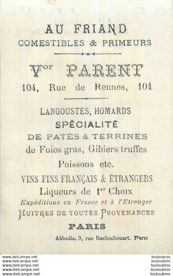 CHROMO AU FRIAND COMESTIBLES ET PRIMEURS  V. PARENT 104 RUE DE RENNES A PARIS  IMP ABBADIE - Other & Unclassified