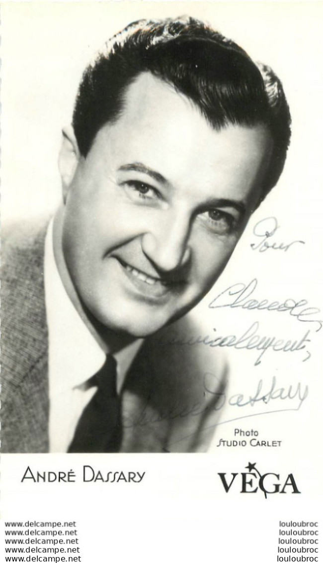 ANDRE DASSARY CHANTEUR OPERETTE PHOTO AVEC DEDICACE ET AUTOGRAPHE  FORMAT 14X9CM R3 - Signiert