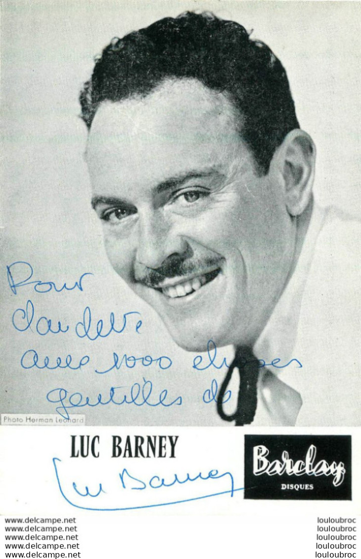 LUC BARNEY CHANTEUR OPERETTE  PHOTO  AVEC DEDICACE ET AUTOGRAPHE  FORMAT 14X10CM R2 - Signiert