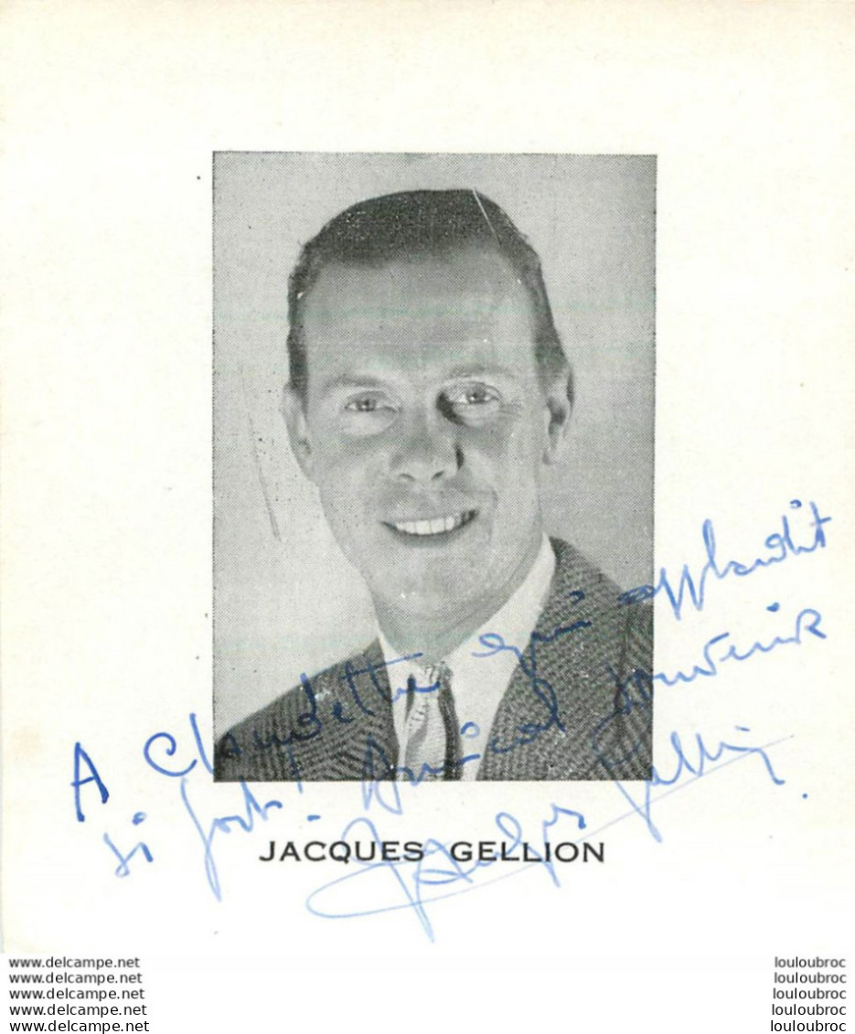 JACQUES GELLION OPERA PHOTO ET COURRIER AVEC DEDICACE ET AUTOGRAPHE  FORMAT 10X10CM - Signed Photographs