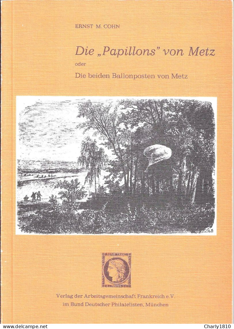 Die "Papillons" Von Metz Oder Die Beiden Ballonposten Von Metz - Poste Aérienne & Histoire Postale