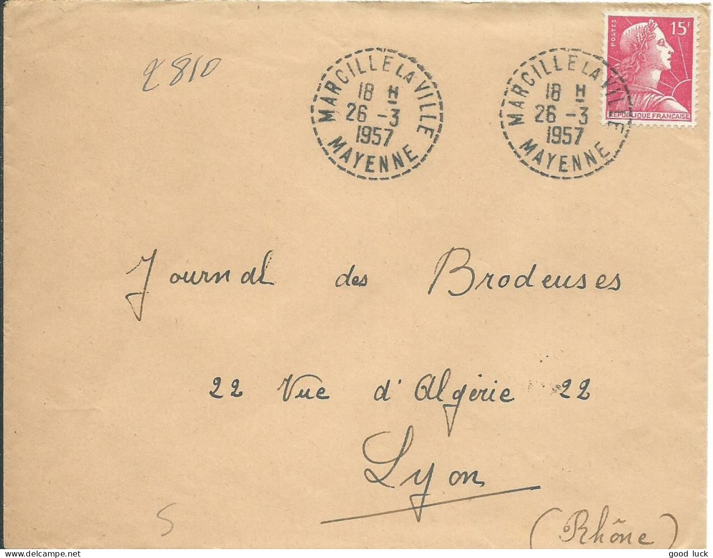 FRANCE LETTRE 15F MARCILLY LA VILLE ( MAYENNE ) POUR LYON ( RHONE ) DE 1957 LETTRE COVER - 1921-1960: Période Moderne