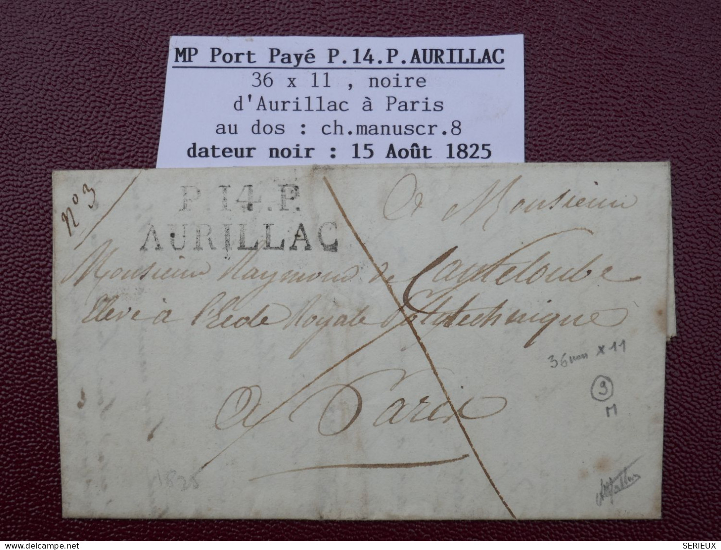 FRANCE   BELLE  LETTRE RARE  EN PORT PAYé SIGNEE 1825 AURILLAC A  PARIS +ECOLE ROYALE  + AFF. INTERESSANT+DP5 - 1801-1848: Precursori XIX