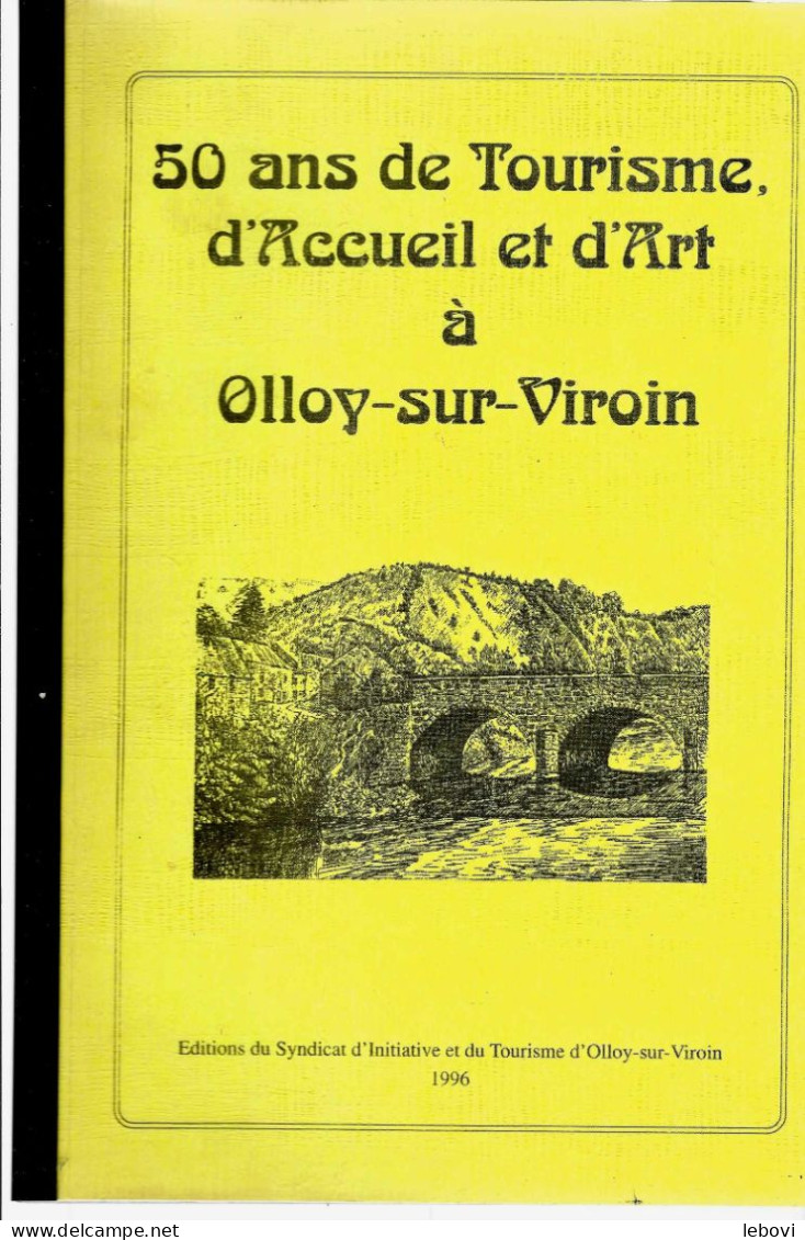 «50 Ans De Tourisme, D’accueil Et D’art à OLLOY-SUR-VIROIN» (collectif) – Ed. Syndicat D’Initiative Et Du Tourisme (1996 - Belgique