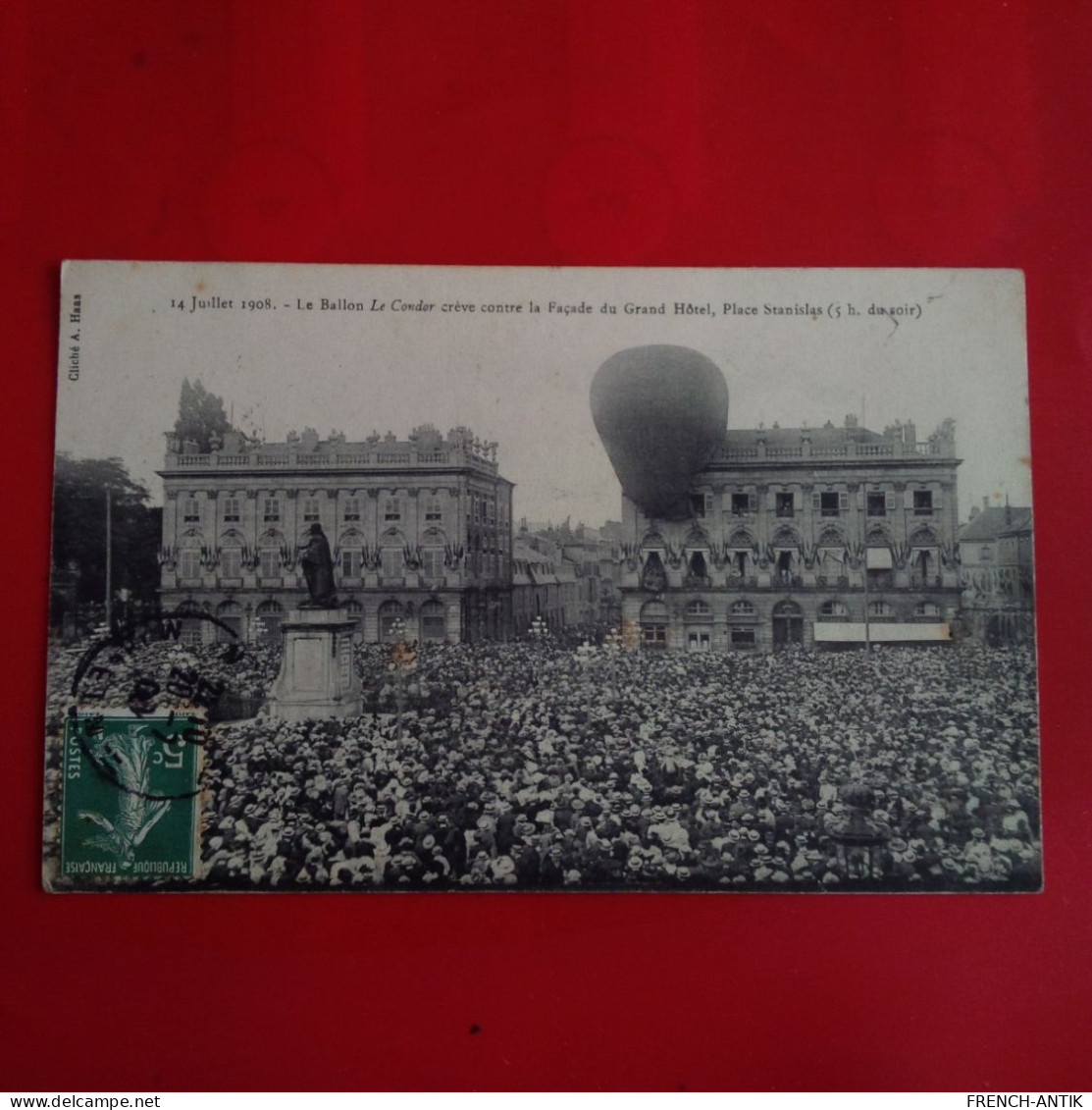 LE BALLON LE CONDOR CREVE CONTRE LA FACADE DU GRAND HOTEL - Nancy