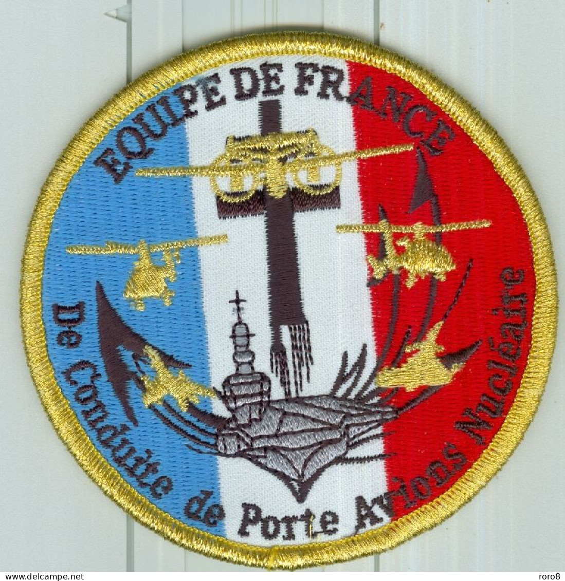 PATCH - MARINE NATIONALE - EQUIPE DE FRANCE De Conduite De Porte Avions Nucléaire R91. - Patches