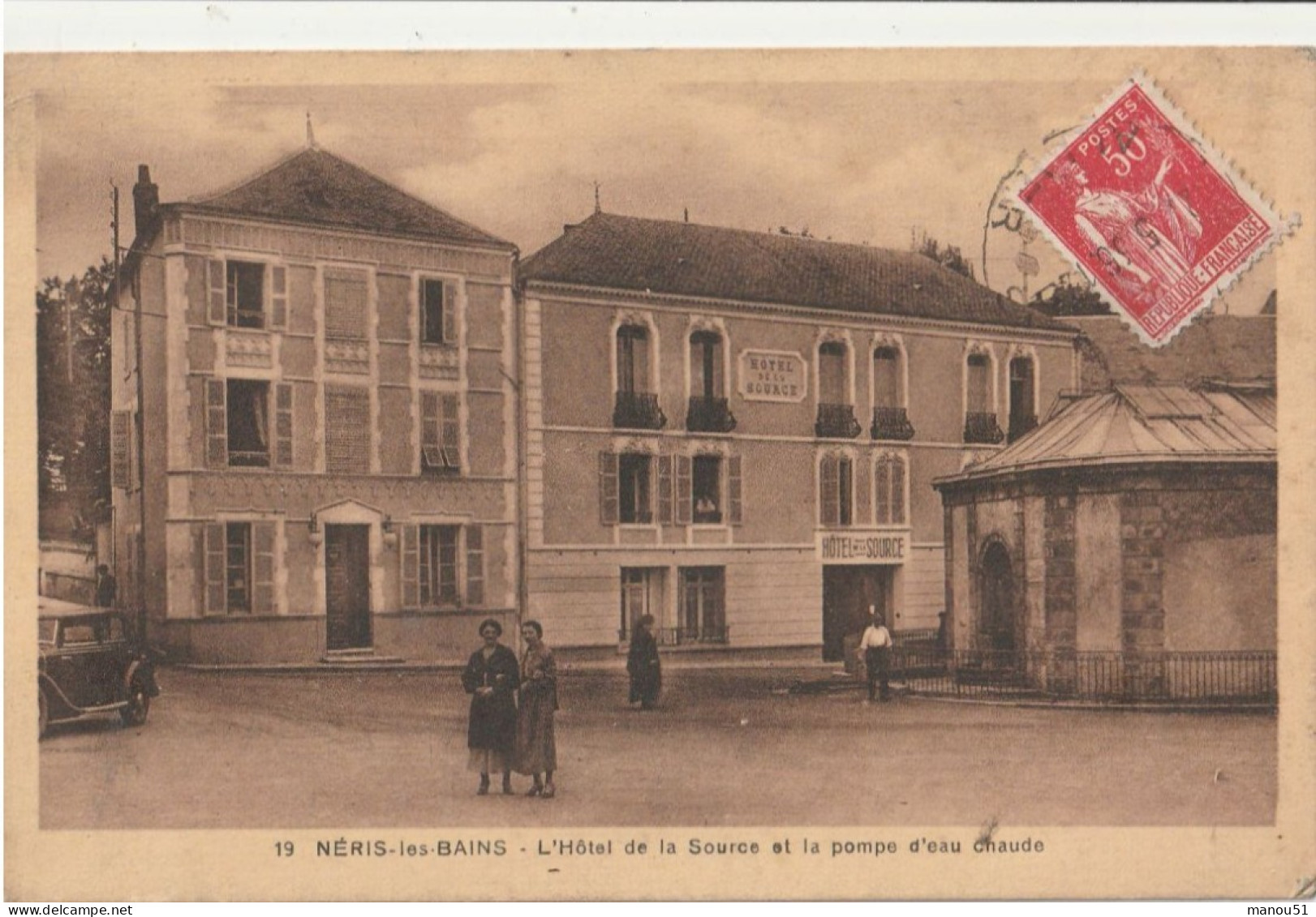 NERIS Les BAINS  L'Hôtel De La Source Et La Pompe D'eau Chaude - Neris Les Bains